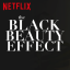 Netfllix's The Black Beauty Effect