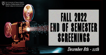 Fall 2022 End of Semester Screenings Dec 8-11