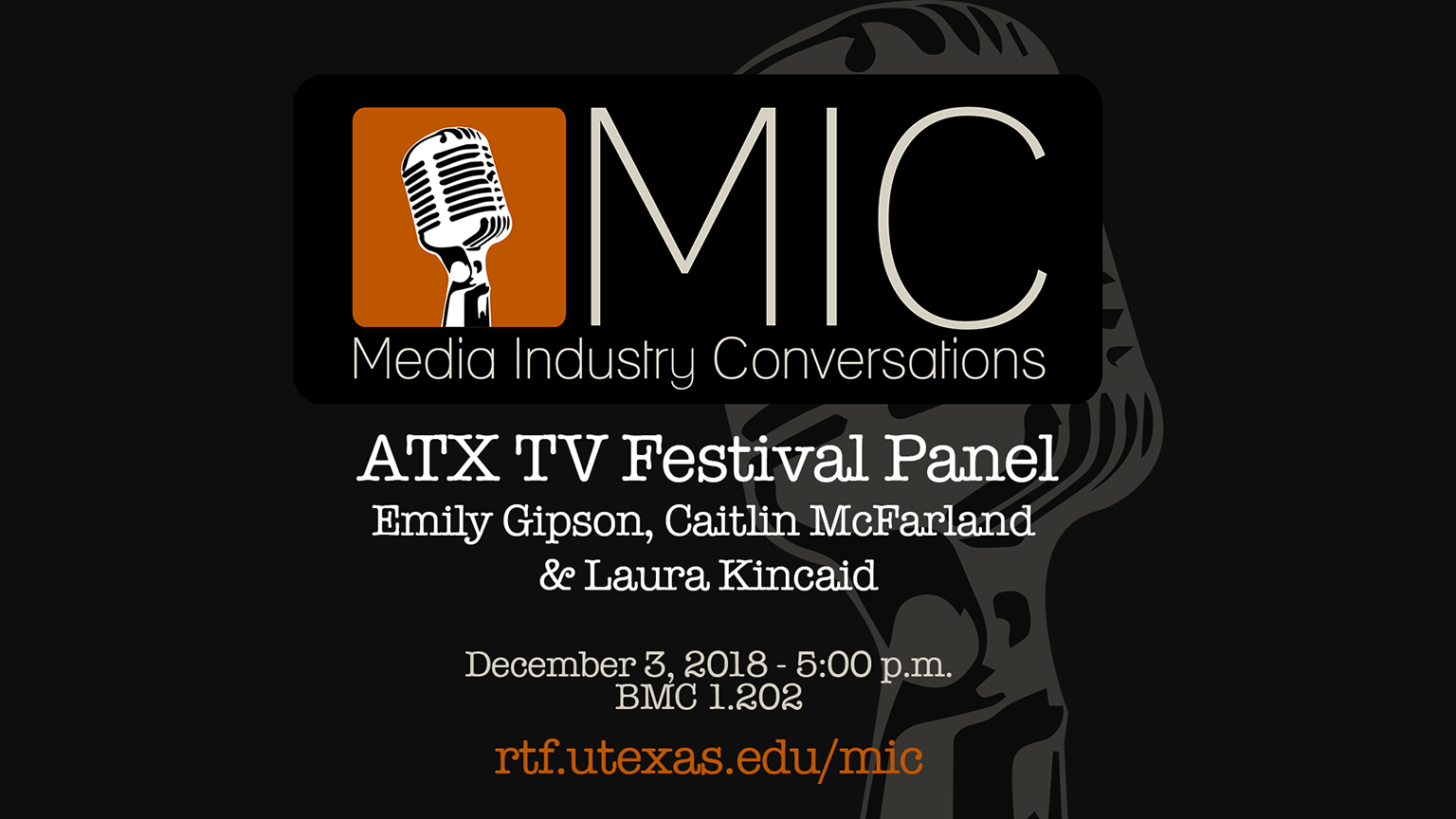 Dec. 17 - ATX TV Festival Panel atx_festival_panel_MIC_december_3_2018_emily_gipson_caitlin_mcfarland_laura_kincaid_5pm_BMC_1.202