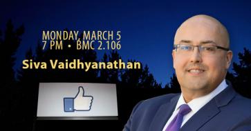Siva Vaidhyanathan talk March 5 at 7 pm in BMC 2.106