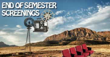 Spring 2018 End of Semester Screenings