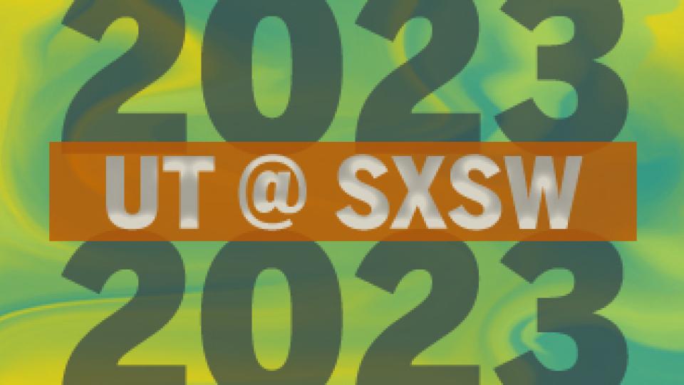 UT at Sxsw_2023