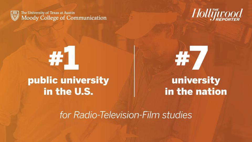 A graphic that shows Moody College Radio-Television-Film studies ranked as the #1 public university in the U.S. and #7 university in the nation by The Hollywood Reporter