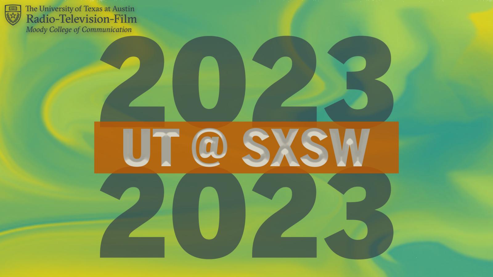 UT RTF at SXSW 2023