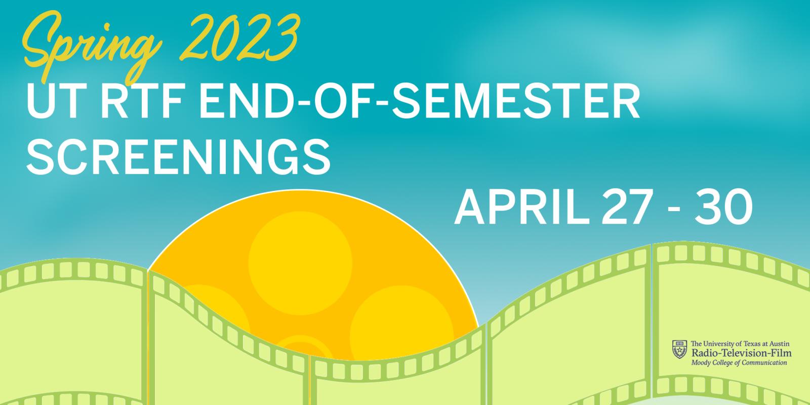 2023_spring-end-of-semester-screenings April 27–30