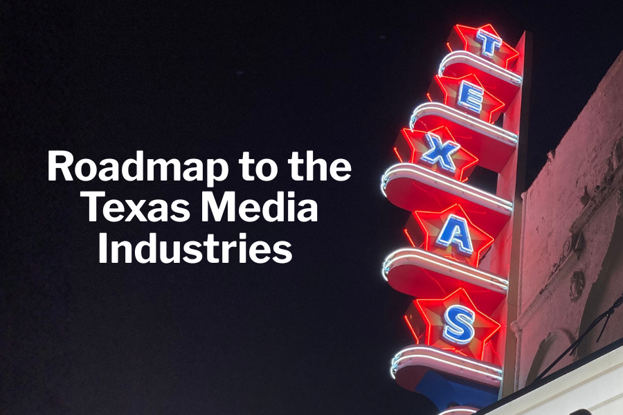The text "Roadmap to the Texas Media Industries" is placed over a nighttime photo of a vertical marquee that says "Texas." 