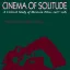 Cinema of Solitude