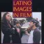 Latino Images in Film book thumbnail