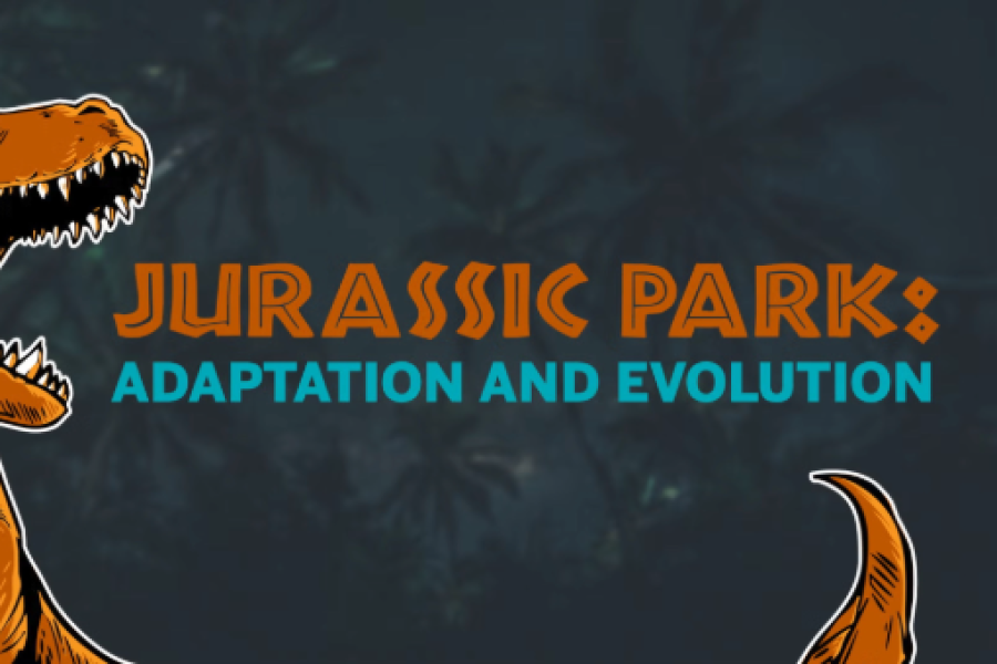 Promotional image that has an illustration of a T-Rex and says "Jurassic Park: Adaptation and Evolution"