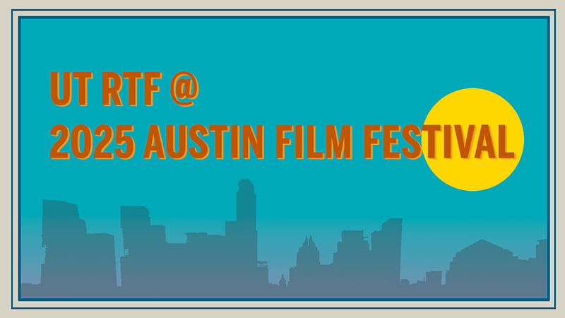 UT RTF at 2025 Austin Film Festival